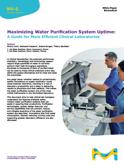 White paper: Water systems to support efficient biomedical labs Cover page of a white paper titled ‘Maximizing Water Purification System Biomedical: A Guide for Efficient Clinical Laboratories’