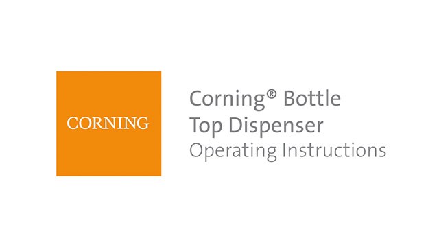 Corning® Bottle Top Dispenser Operating Instructions Corning® Bottle Top Dispenser Operating Instructions